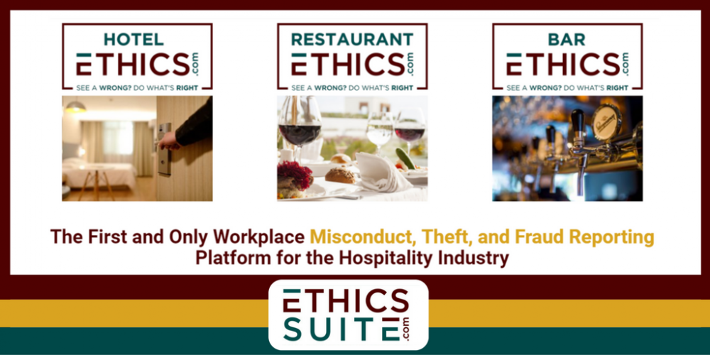 EthicsSuite.com - The First and Only Workplace Misconduct, Theft, and Fraud Reporting Platform for the Hospitality Industry